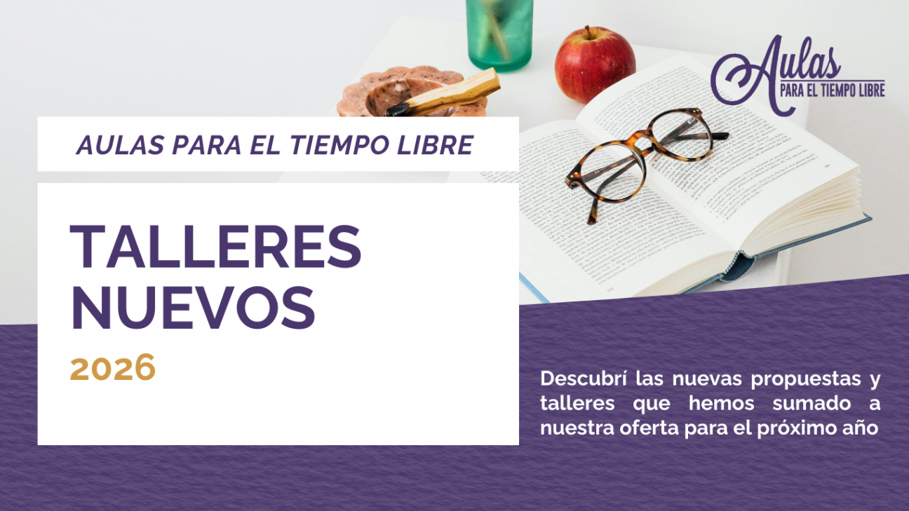 imagen Conocé más sobre los Nuevos Talleres del 2026 de Aulas para el Tiempo Libre